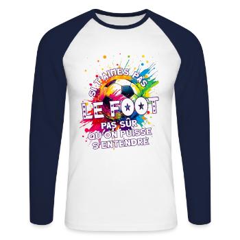Foot football humoristique fan passionné joueur - T-shirt baseball manches longues Homme - blanc/marine - Devant - Nik (191cm)