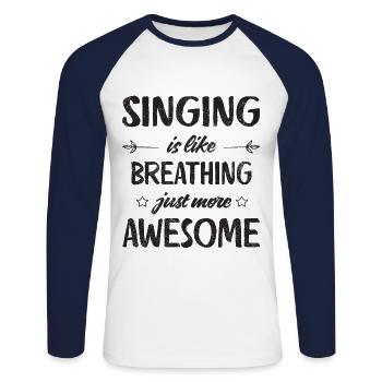 Singing is like breathing just more awesome Retro - Unisex Long Sleeve Baseball T-Shirt - white/navy - Front - Nik (191cm)