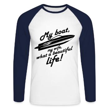 My boat my wife a beautiful life, gift - Unisex Long Sleeve Baseball T-Shirt - white/navy - Front - Nik (191cm)