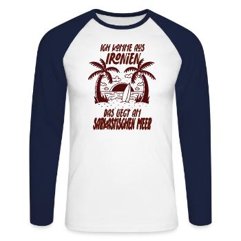 Ich Komme Aus Ironien Sarkasmus Humor Ironie - Unisex Baseballshirt langarm - Weiß/Navy - Vorne - Nik (191cm)