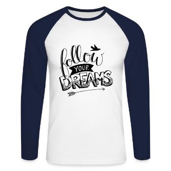 follow your dreams - Unisex Long Sleeve Baseball T-Shirt - white/navy - Front - Nik (191cm)