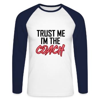 Trust Me I'm The Coach - Unisex Long Sleeve Baseball T-Shirt - white/navy - Front - Nik (191cm)