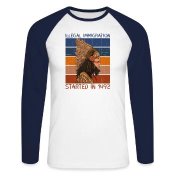 Illegal Immigration Started 1492 Native American - Unisex Long Sleeve Baseball T-Shirt - white/navy - Front - Nik (191cm)