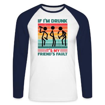 Wenn ich betrunken bin, gib ihnen die Schuld beim Trinkkumpel-Trip - Unisex Baseballshirt langarm - Weiß/Navy - Vorne - Nik (191cm)