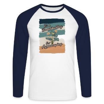 Es ist ein schöner Tag für Aquascaping - Unisex Baseballshirt langarm - Weiß/Navy - Vorne - Nik (191cm)