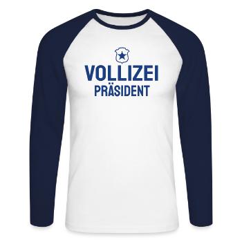 Vollizei Präsident Party Humor Alkohol Lustig Fun - Unisex Baseballshirt langarm - Weiß/Navy - Vorne - Nik (191cm)