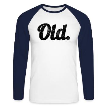 Geburtstag Humor Geschenkidee Old - Unisex Baseballshirt langarm - Weiß/Navy - Vorne - Nik (191cm)