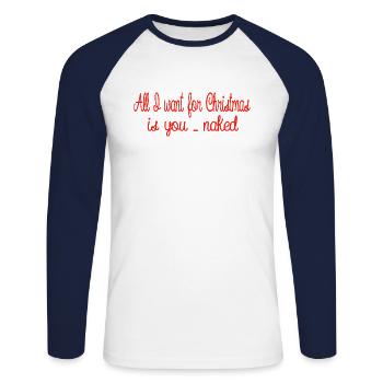 Weihnachten Tout ce que je veux pour Noël, c’est toi nu - T-shirt baseball manches longues Homme - blanc/marine - Devant - Nik (191cm)