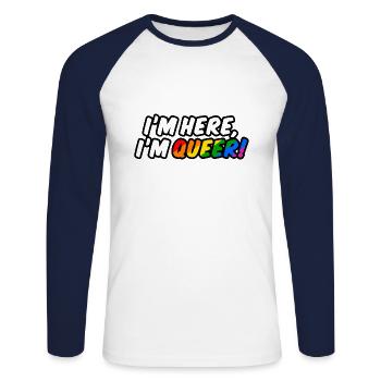 I'm here, I'm queer! - Unisex Baseballshirt langarm - Weiß/Navy - Vorne - Nik (191cm)