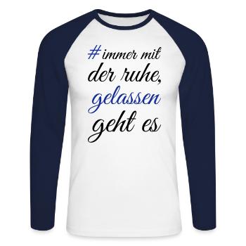 immer mit der ruhe - Unisex Baseballshirt langarm - Weiß/Navy - Vorne - Nik (191cm)