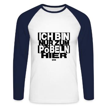 Ich Bin Nur Zum Pöbeln Hier HARIZ Sprüche Männer G - Unisex Baseballshirt langarm - Weiß/Navy - Vorne - Nik (191cm)