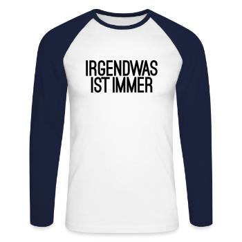 lustige Sprüche Problem Arbeit Lebensweisheit Pech - Unisex Baseballshirt langarm - Weiß/Navy - Vorne - Nik (191cm)