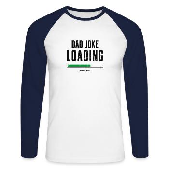 Dad Joke Loading, Father's Day Gift For Him - Unisex Baseballshirt langarm - Weiß/Navy - Vorne - Nik (191cm)