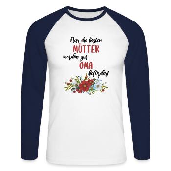 Nur die besten Mütter werden zur Oma befördert - Unisex Baseballshirt langarm - Weiß/Navy - Vorne - Nik (191cm)