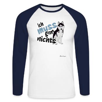 Dieser Husky muss gar nichts - Unisex Baseballshirt langarm - Weiß/Navy - Vorne - Nik (191cm)