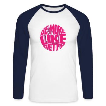 Citation amusante - Cadeau - Soyez plus comme Betty - T-shirt baseball manches longues Homme - blanc/marine - Devant - Nik (191cm)