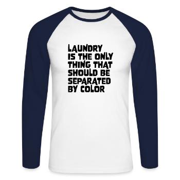 Laundry Is The Only Thing That Should Be Separated - Unisex Baseballshirt langarm - Weiß/Navy - Vorne - Nik (191cm)
