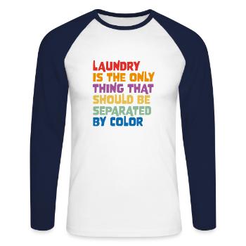 Laundry Is The Only Thing That Should Be Separated - Unisex Baseballshirt langarm - Weiß/Navy - Vorne - Nik (191cm)