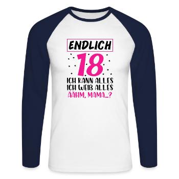 Endlich 18 Ich Kann Alles Ich Weiß Alles Ähm Mama - Unisex Baseballshirt langarm - Weiß/Navy - Vorne - Nik (191cm)