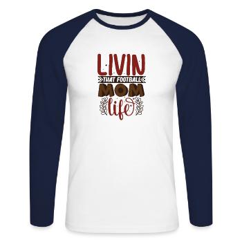 Livin That Football Mom Life - Funny Football - Unisex Long Sleeve Baseball T-Shirt - white/navy - Front - Nik (191cm)
