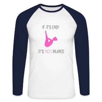 If It's Easy It's Not Pilates - Unisex Long Sleeve Baseball T-Shirt - white/navy - Front - Nik (191cm)