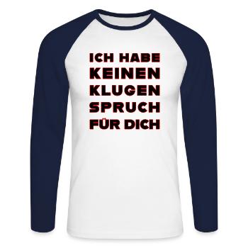 Ich habe keinen guten Spruch für Dich - Unisex Baseballshirt langarm - Weiß/Navy - Vorne - Nik (191cm)