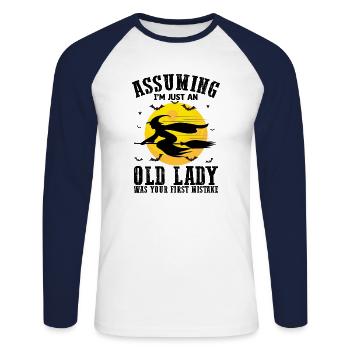 Assuming Im Just An Old Lady Was Your First Mistak - Unisex Long Sleeve Baseball T-Shirt - white/navy - Front - Nik (191cm)