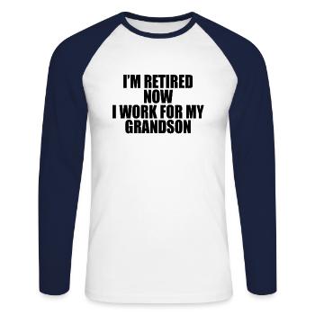 I m Retired Now I Work For My grandson - Unisex Baseballshirt langarm - Weiß/Navy - Vorne - Nik (191cm)