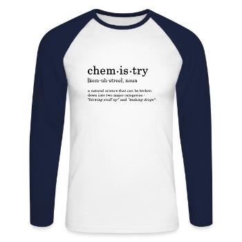 Funny Chemistry T-Shirt Chemist Nerd Teacher Idea - Unisex Long Sleeve Baseball T-Shirt - white/navy - Front - Nik (191cm)