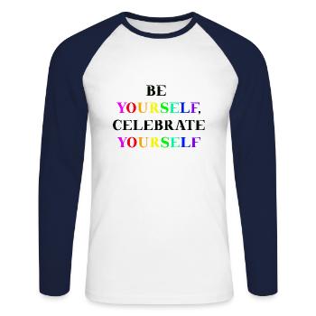 Queer Gift Idea Be yourself, celebrate yourself - Unisex Long Sleeve Baseball T-Shirt - white/navy - Front - Nik (191cm)