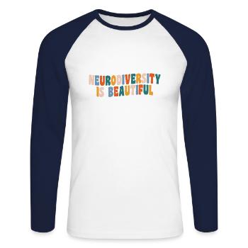 Neurodiversity Is Beautiful For Neurodiversity - Unisex Long Sleeve Baseball T-Shirt - white/navy - Front - Nik (191cm)