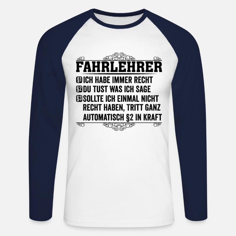 Fahrlehrer Spruch Geschenk Lustig - Unisex Baseballshirt langarm - Weiß/Navy