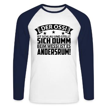 Ossi Ostdeutschland Spruch Geschenkidee - Unisex Baseballshirt langarm - Weiß/Navy - Vorne - Nik (191cm)