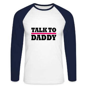 Talk to daddy - Unisex Long Sleeve Baseball T-Shirt - white/navy - Front - Nik (191cm)