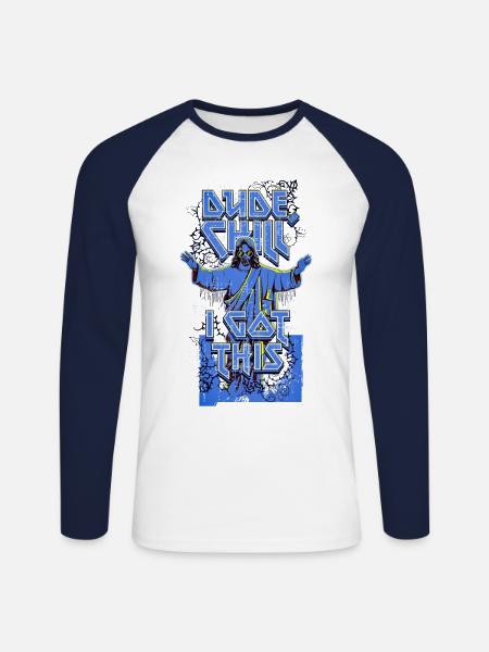 Dude, Chill, I Got This - Unisex Long Sleeve Baseball T-Shirt - white/navy