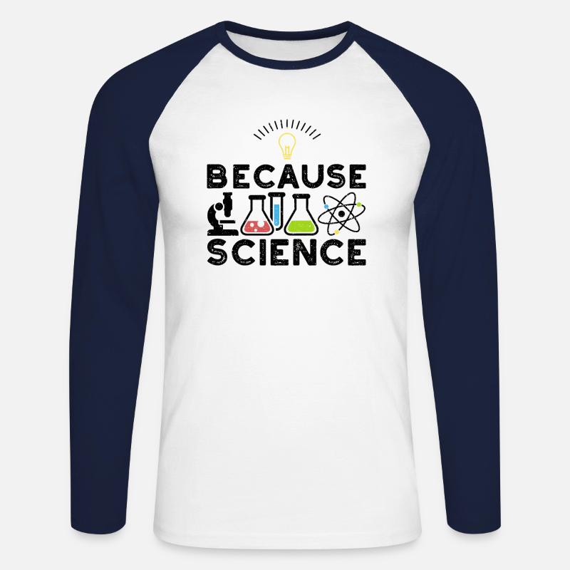 Because Science - Wissenschaft - Unisex Baseballshirt langarm - Weiß/Navy