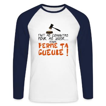 citation humour connaitre juger ferme ta gueule in - T-shirt baseball manches longues Homme - blanc/marine - Devant - Nik (191cm)
