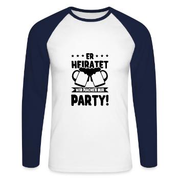 Er Heiratet Wir machen Party - Unisex Baseballshirt langarm - Weiß/Navy - Vorne - Nik (191cm)