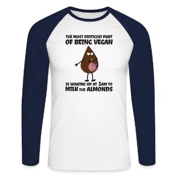 Wake Up At 5 Am Milk The Almonds Gift - Unisex Long Sleeve Baseball T-Shirt - white/navy - Front - Nik (191cm)