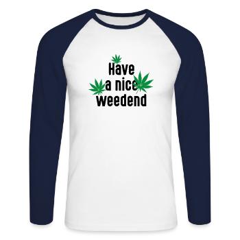 Have a nice Weedend. Cannabis Marihuana Wochenende - Unisex Baseballshirt langarm - Weiß/Navy - Vorne - Nik (191cm)