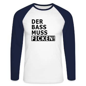 Der Bass muss ficken! - Unisex Baseballshirt langarm - Weiß/Navy - Vorne - Nik (191cm)
