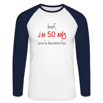 bref j'ai un 50 ans pour la deuxième fois - T-shirt baseball manches longues Homme - blanc/marine - Devant - Nik (191cm)