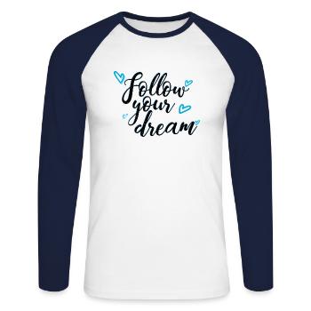 follow your dream saying - Unisex Long Sleeve Baseball T-Shirt - white/navy - Front - Nik (191cm)