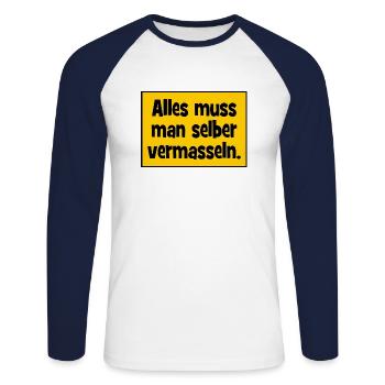 Alles muss man selber vermasslen. - Unisex Baseballshirt langarm - Weiß/Navy - Vorne - Nik (191cm)