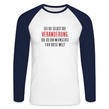 Sei du selbst die Veränderung, die du dir ... - Unisex Baseballshirt langarm - Weiß/Navy - Vorne - Nik (191cm)