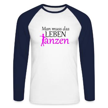 Man muss das Leben tanzen - Unisex Baseballshirt langarm - Weiß/Navy - Vorne - Nik (191cm)