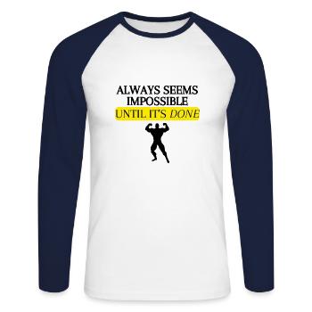 Es scheint unmöglich, bis Sie es tun - Unisex Baseballshirt langarm - Weiß/Navy - Vorne - Nik (191cm)
