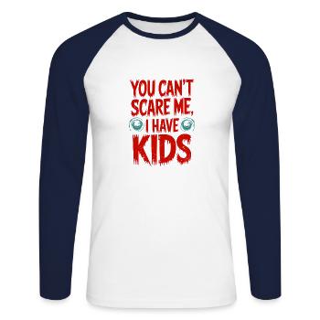 You Can't Scare Me, I Have Kids - Unisex Long Sleeve Baseball T-Shirt - white/navy - Front - Nik (191cm)