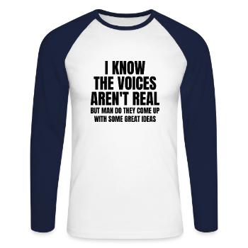 I Know The Voices Aren't Real, But Man Do They - Unisex Long Sleeve Baseball T-Shirt - white/navy - Front - Nik (191cm)