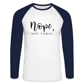 non pas aujourd'hui. Idée cadeau disant - T-shirt baseball manches longues Homme - blanc/marine - Devant - Nik (191cm)